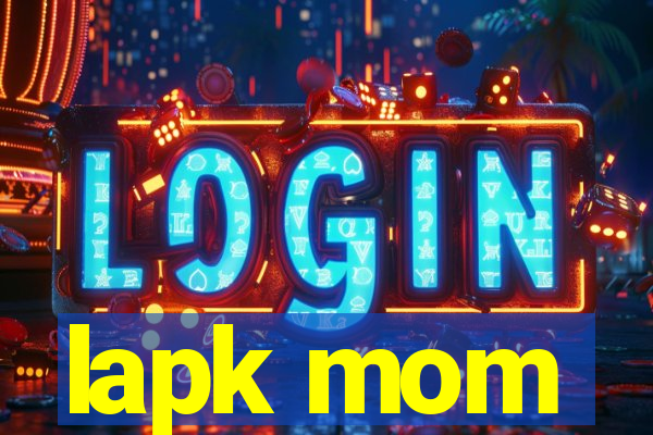 lapk mom